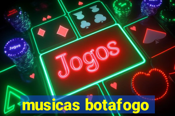 musicas botafogo